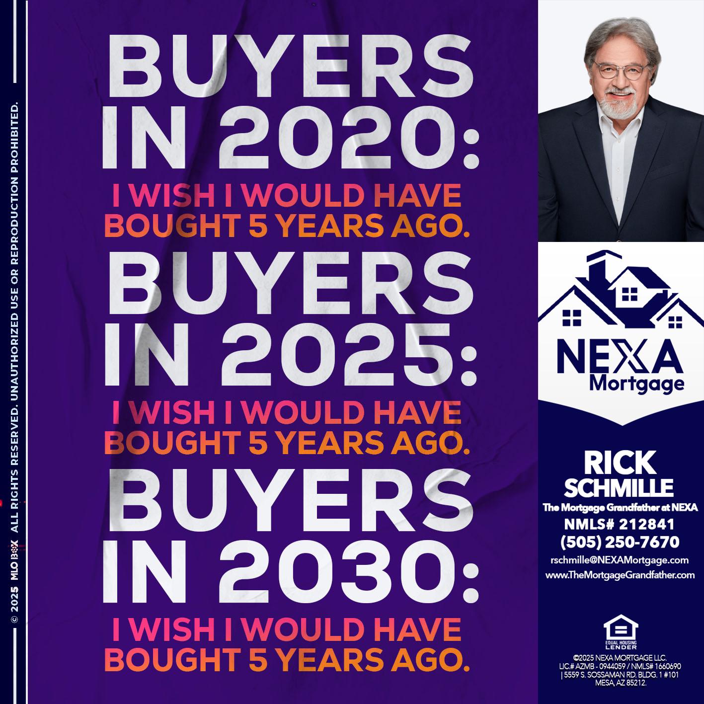 BUYERS IN 2020 - Rick E Schmille -The Mortgage Grandfather at NEXA