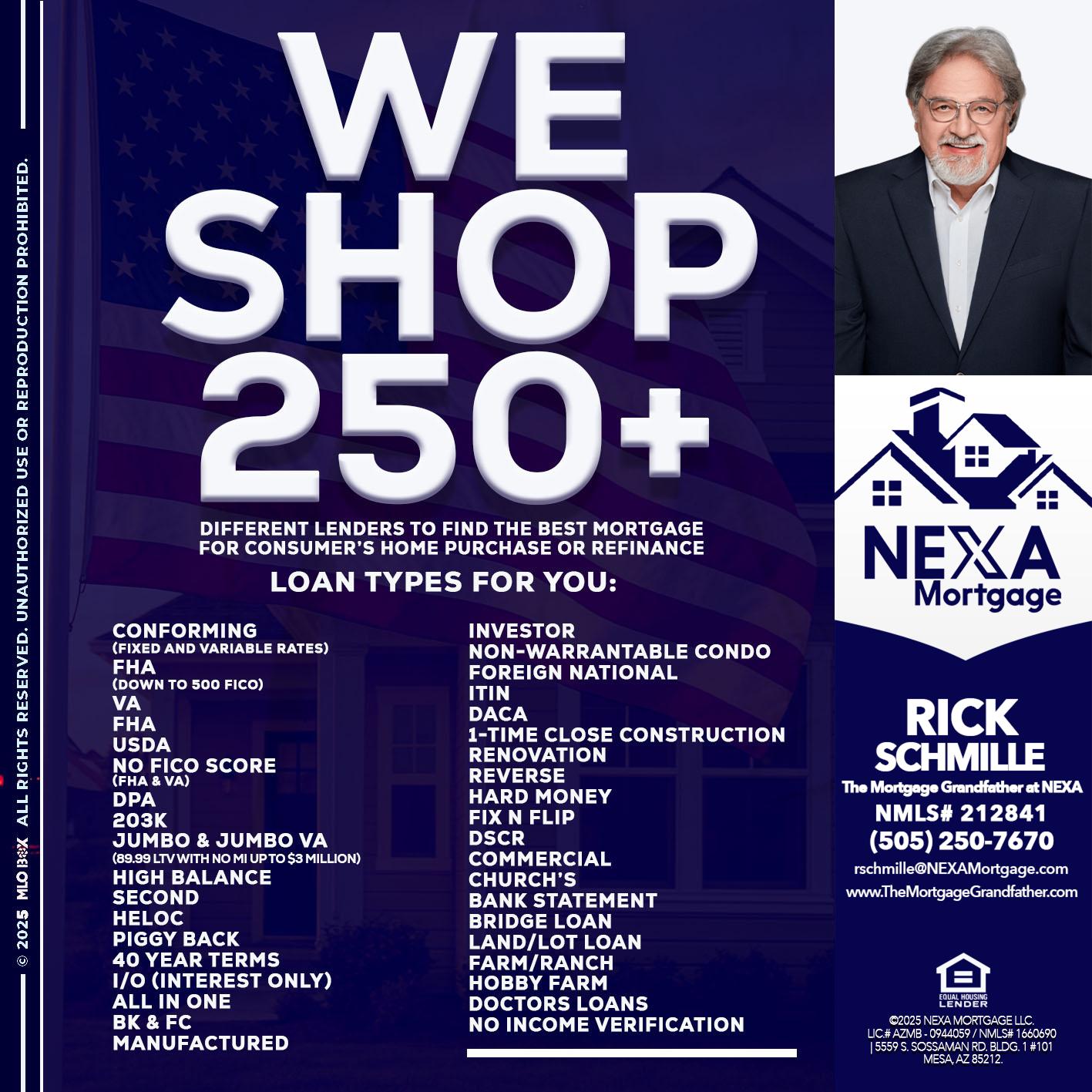 WE SHOP 250+ - Rick E Schmille -The Mortgage Grandfather at NEXA