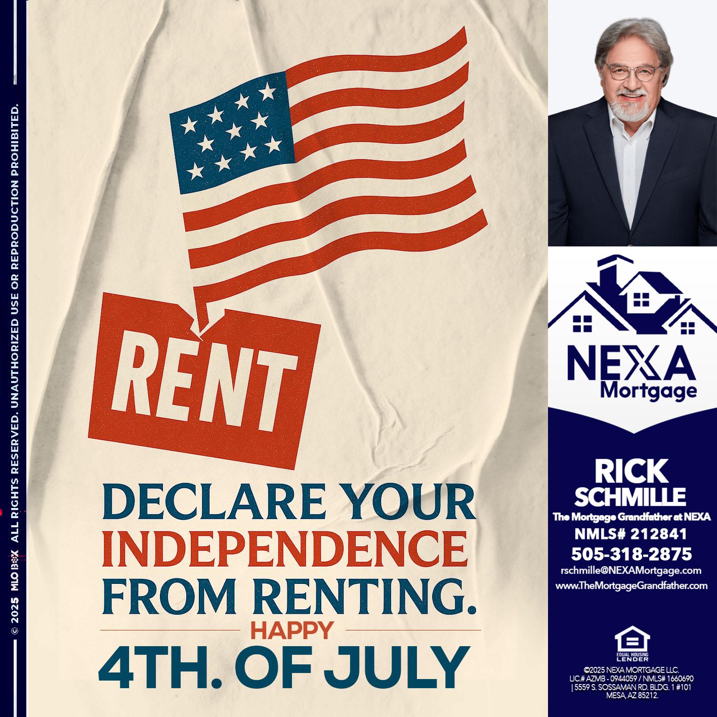 DECLARE YOUR INDEPENDENCE - Rick E Schmille -The Mortgage Grandfather at NEXA