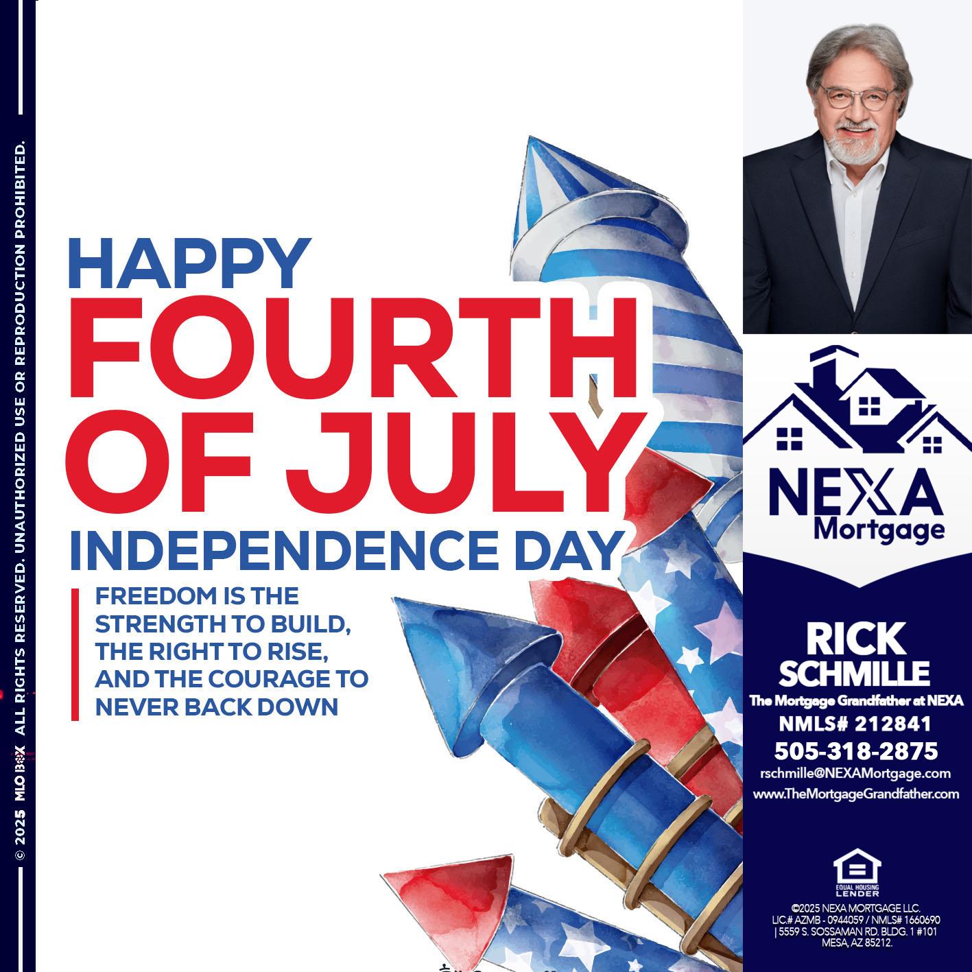 HAPPY FOURTH OF JULY - Rick E Schmille -The Mortgage Grandfather at NEXA