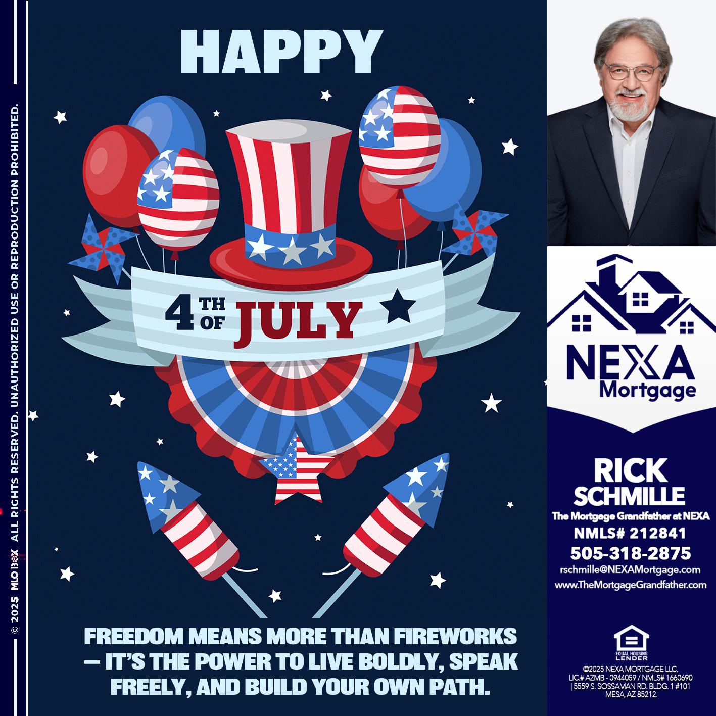 HAPPY 4TH OF JULY - Rick E Schmille -The Mortgage Grandfather at NEXA