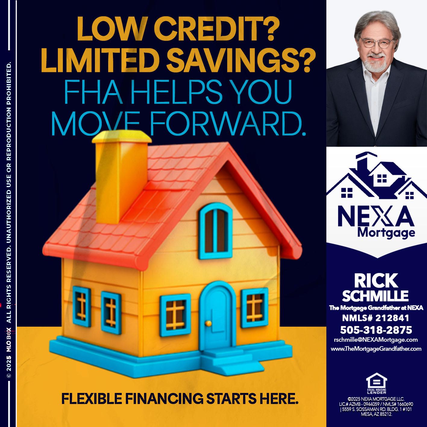 LOW CREDIT? - Rick E Schmille -The Mortgage Grandfather at NEXA