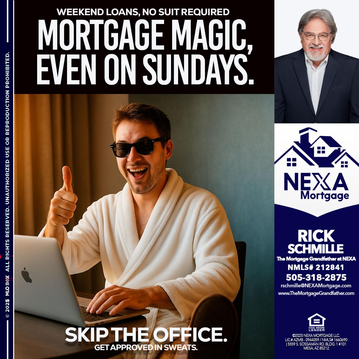 MORTGAGE MAGICS - Rick E Schmille -The Mortgage Grandfather at NEXA