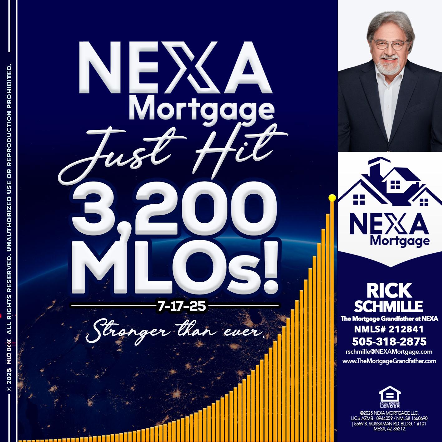 JUST HIT 3,200 MLOs - Rick E Schmille -The Mortgage Grandfather at NEXA