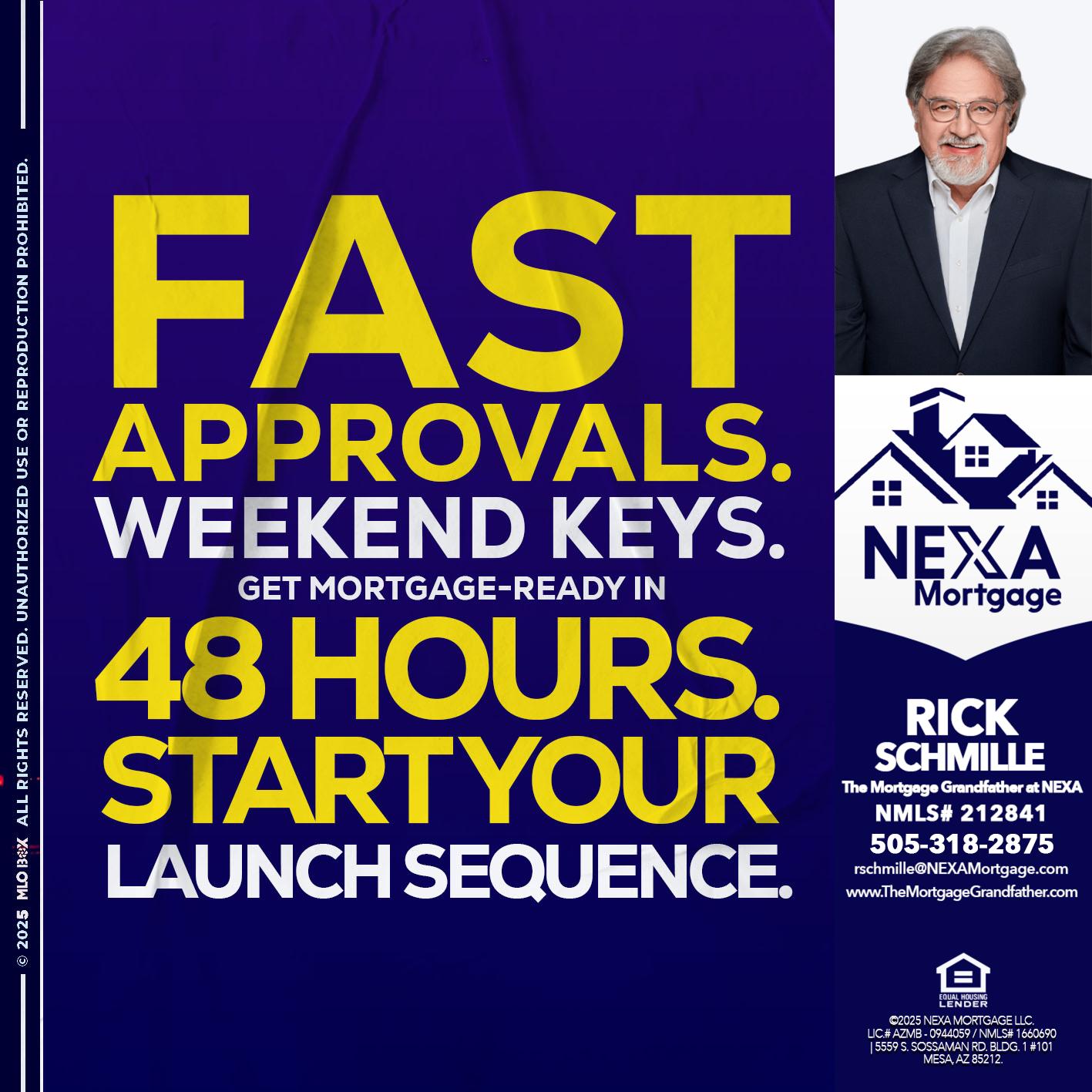 FAST APPROVALS - Rick E Schmille -The Mortgage Grandfather at NEXA