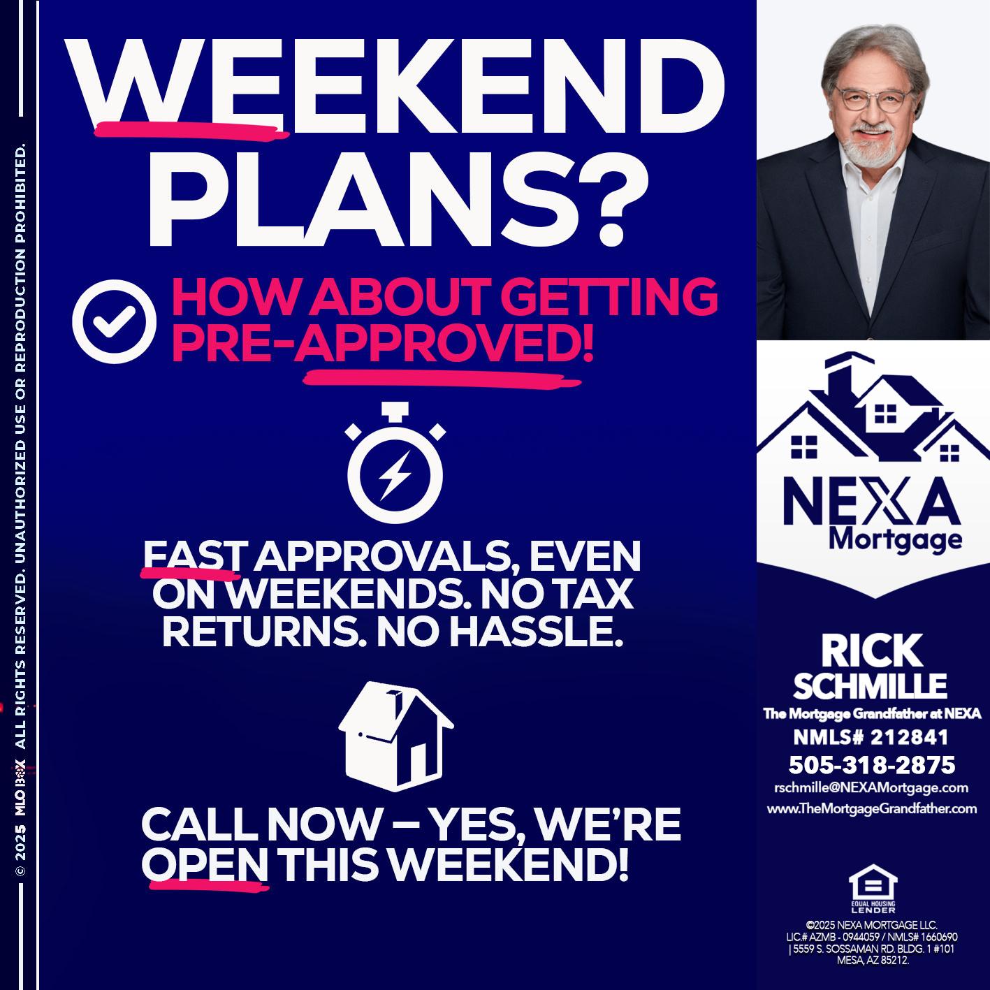 WEEKEND PLANS? - Rick E Schmille -The Mortgage Grandfather at NEXA