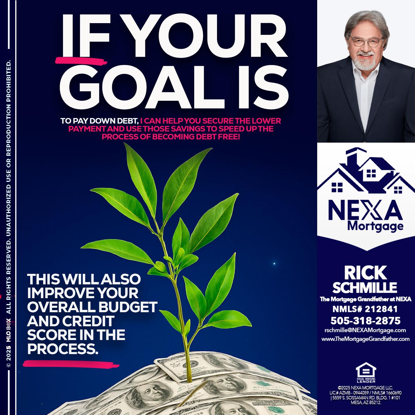if your goal is - Rick E Schmille -The Mortgage Grandfather at NEXA