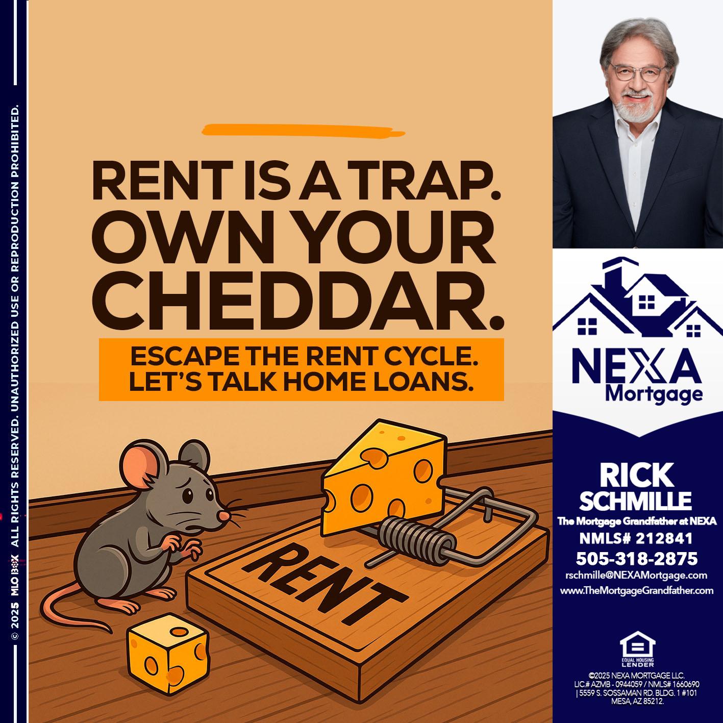 RENT IS TRAP - Rick E Schmille -The Mortgage Grandfather at NEXA