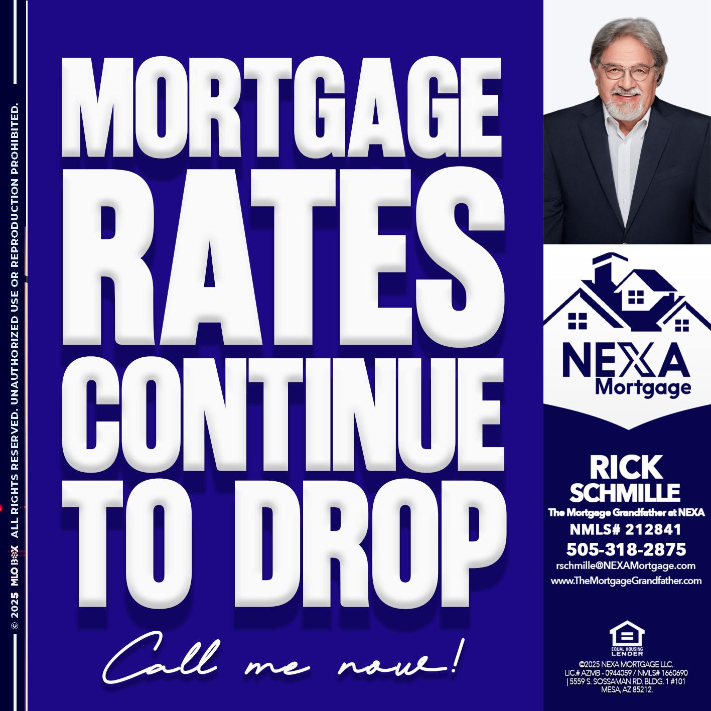 MORTGAGE RATES ARE DROP - Rick E Schmille -The Mortgage Grandfather at NEXA