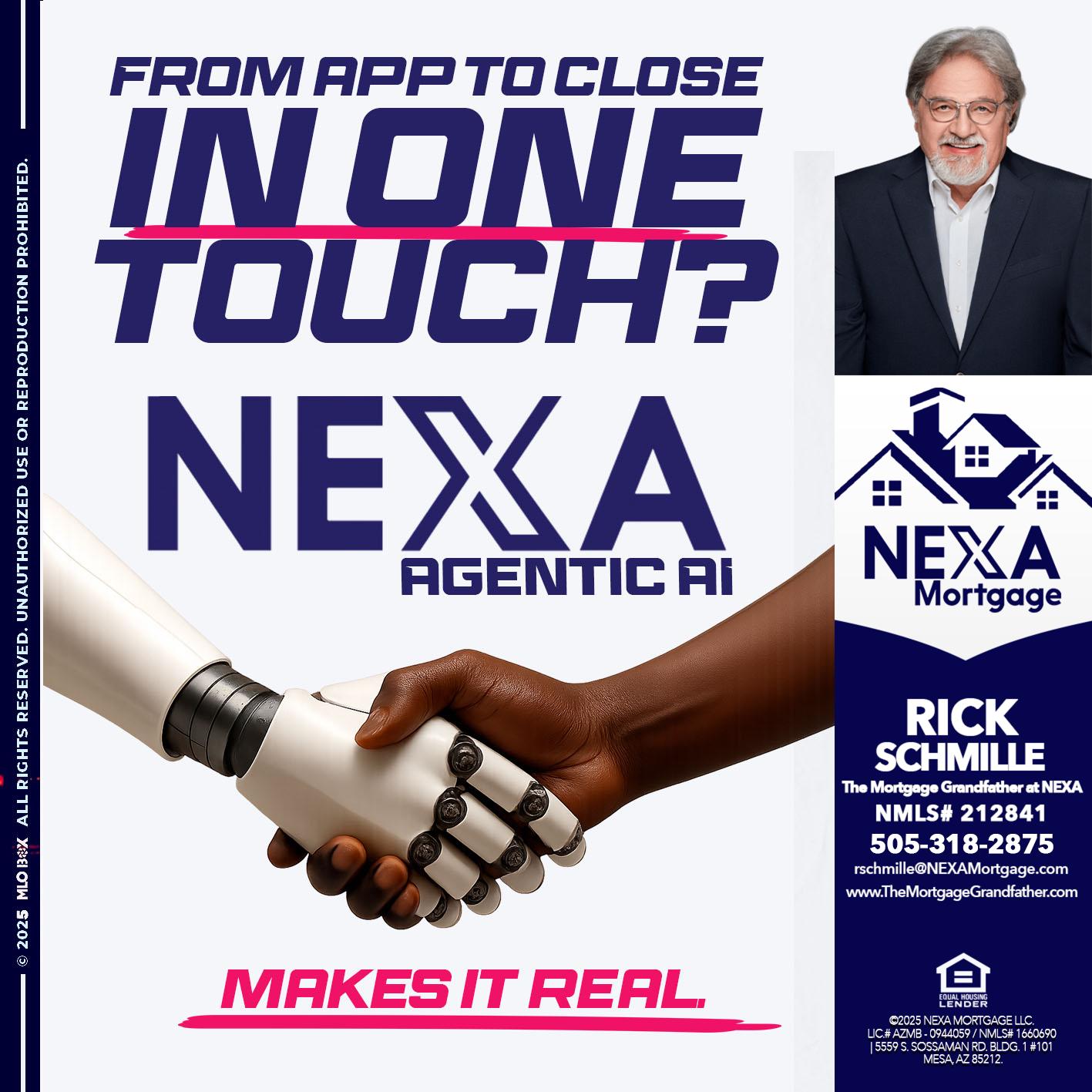 IN ONE TOUCH - Rick E Schmille -The Mortgage Grandfather at NEXA