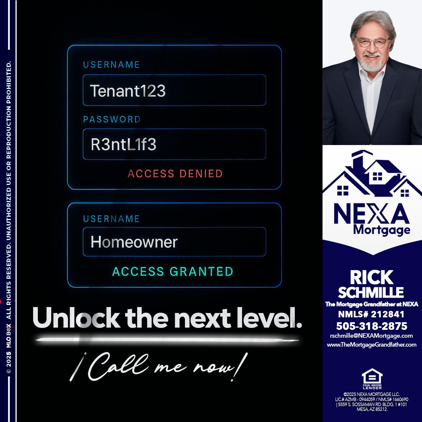 UNLOCK THE NEXT LEVEL - Rick E Schmille -The Mortgage Grandfather at NEXA