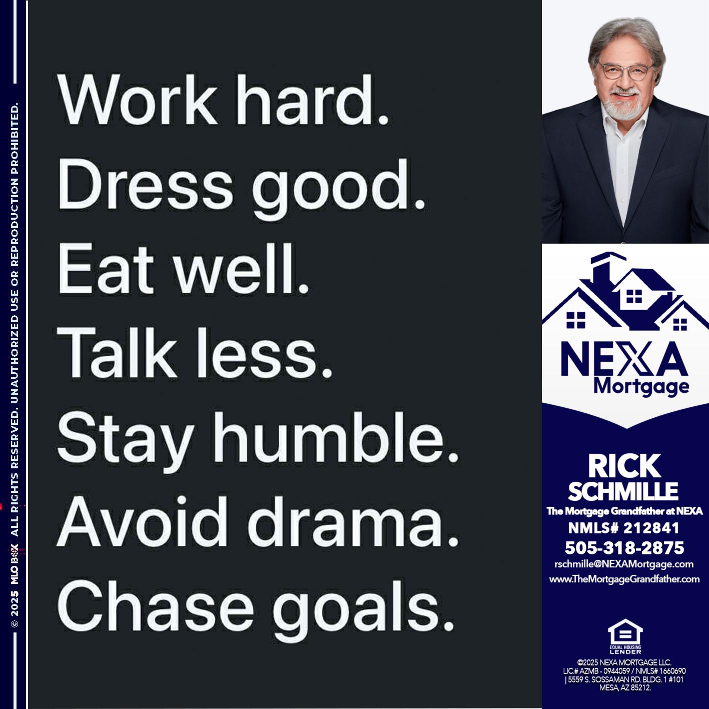 work hard - Rick E Schmille -The Mortgage Grandfather at NEXA