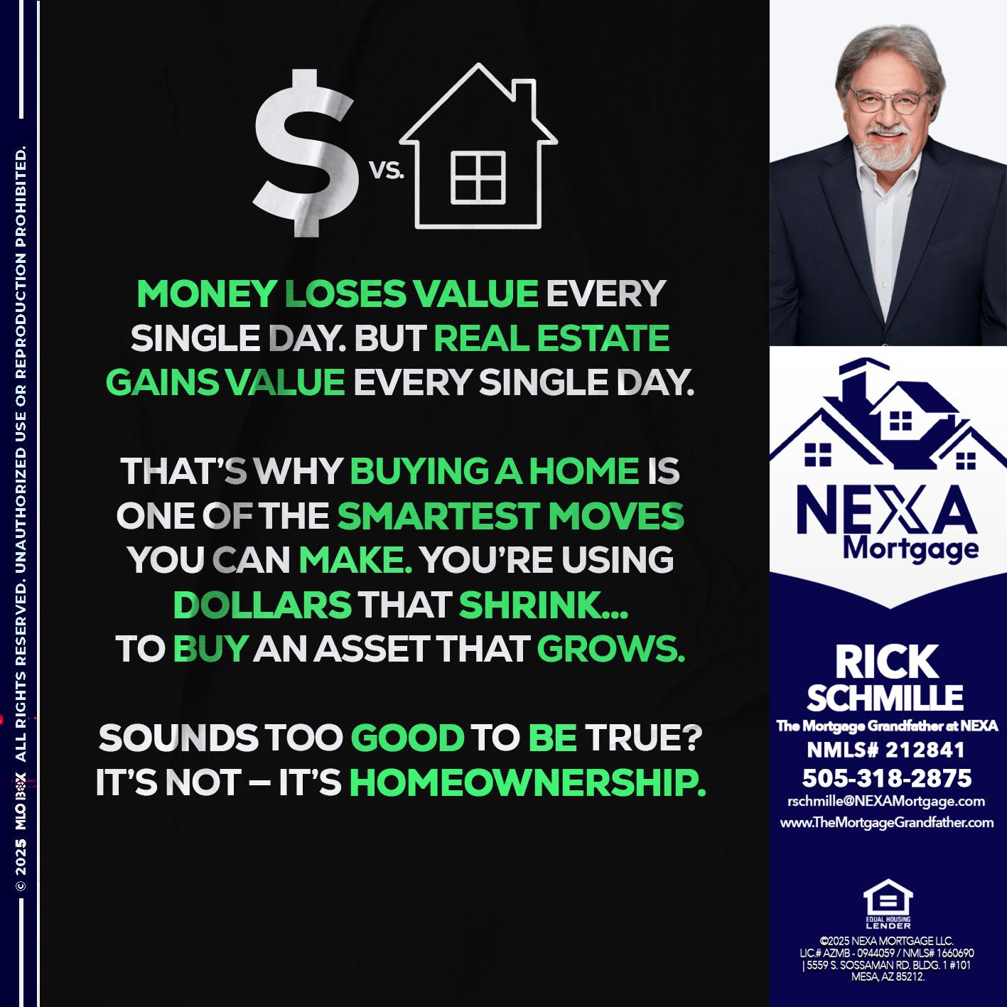 MONEY LOSES VALUE - Rick E Schmille -The Mortgage Grandfather at NEXA