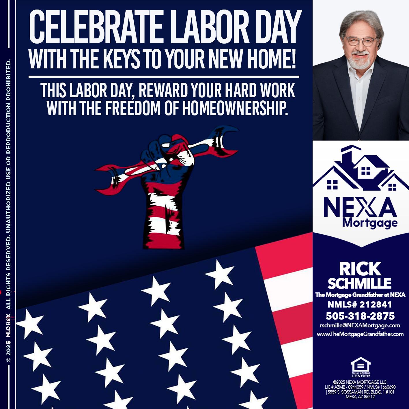 CELEBRATE LABOR DAY - Rick E Schmille -The Mortgage Grandfather at NEXA