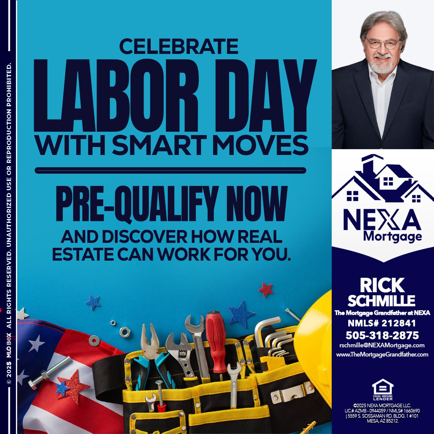 CELEBRATE LABOR DAY - Rick E Schmille -The Mortgage Grandfather at NEXA