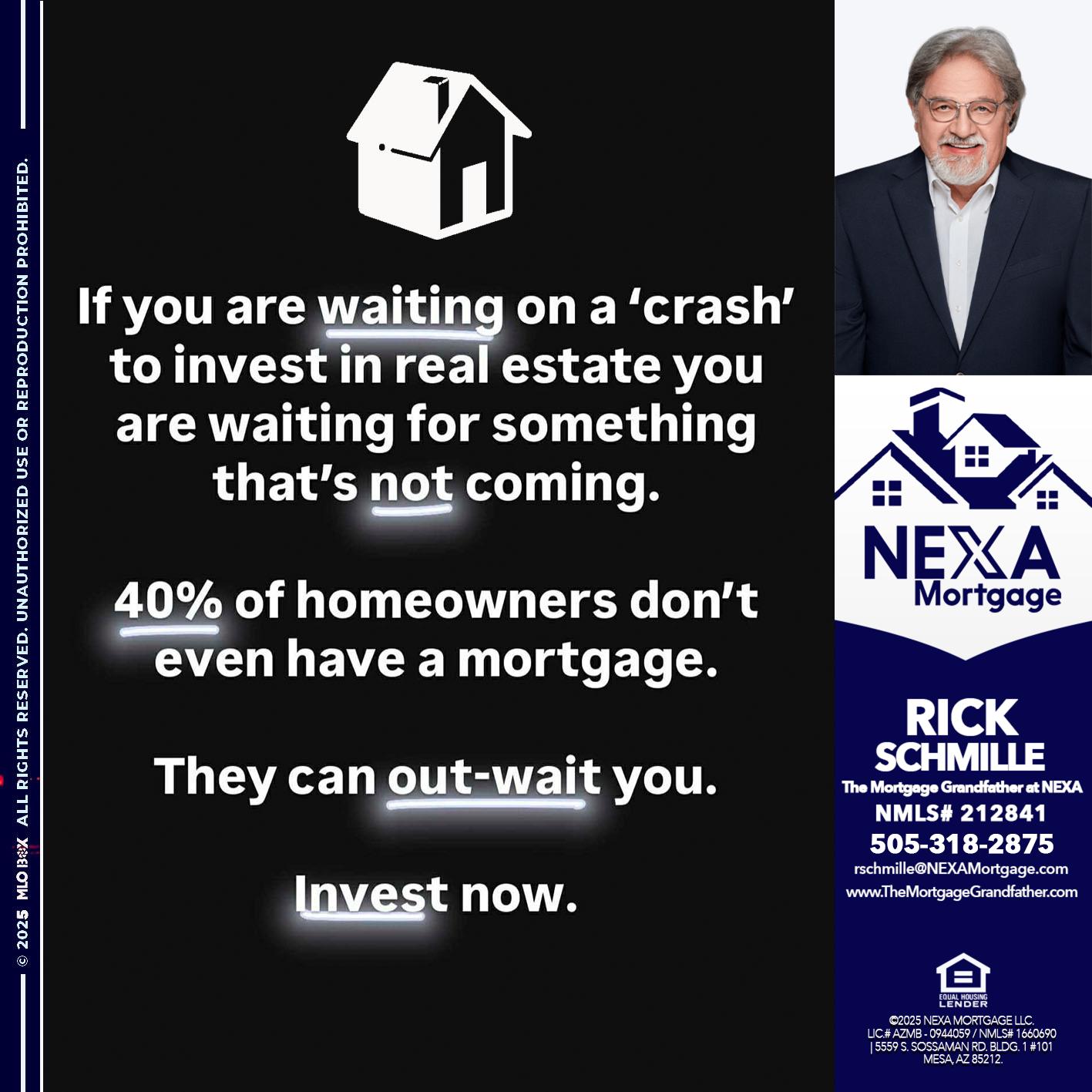 IF YOU ARE WAITING - Rick E Schmille -The Mortgage Grandfather at NEXA