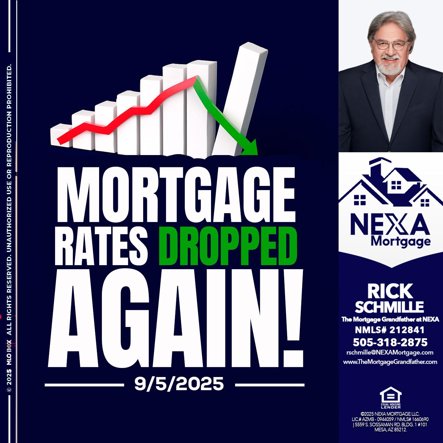 RATES DROP - Rick E Schmille -The Mortgage Grandfather at NEXA