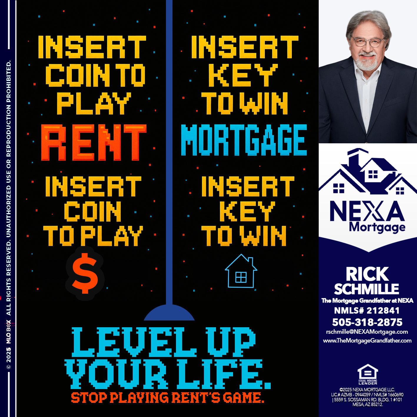 INSERT COIN - Rick E Schmille -The Mortgage Grandfather at NEXA