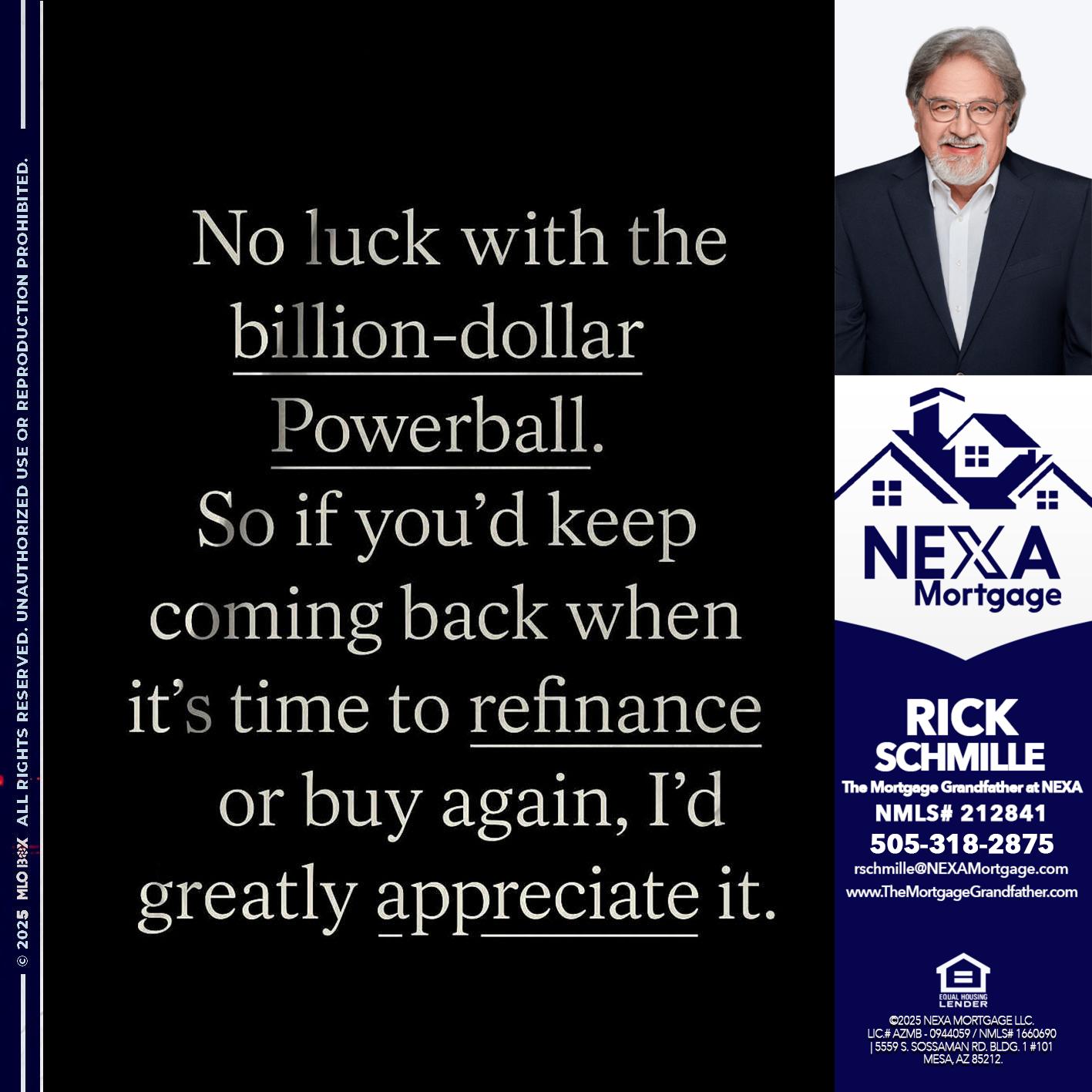 NO LUCK WITH - Rick E Schmille -The Mortgage Grandfather at NEXA