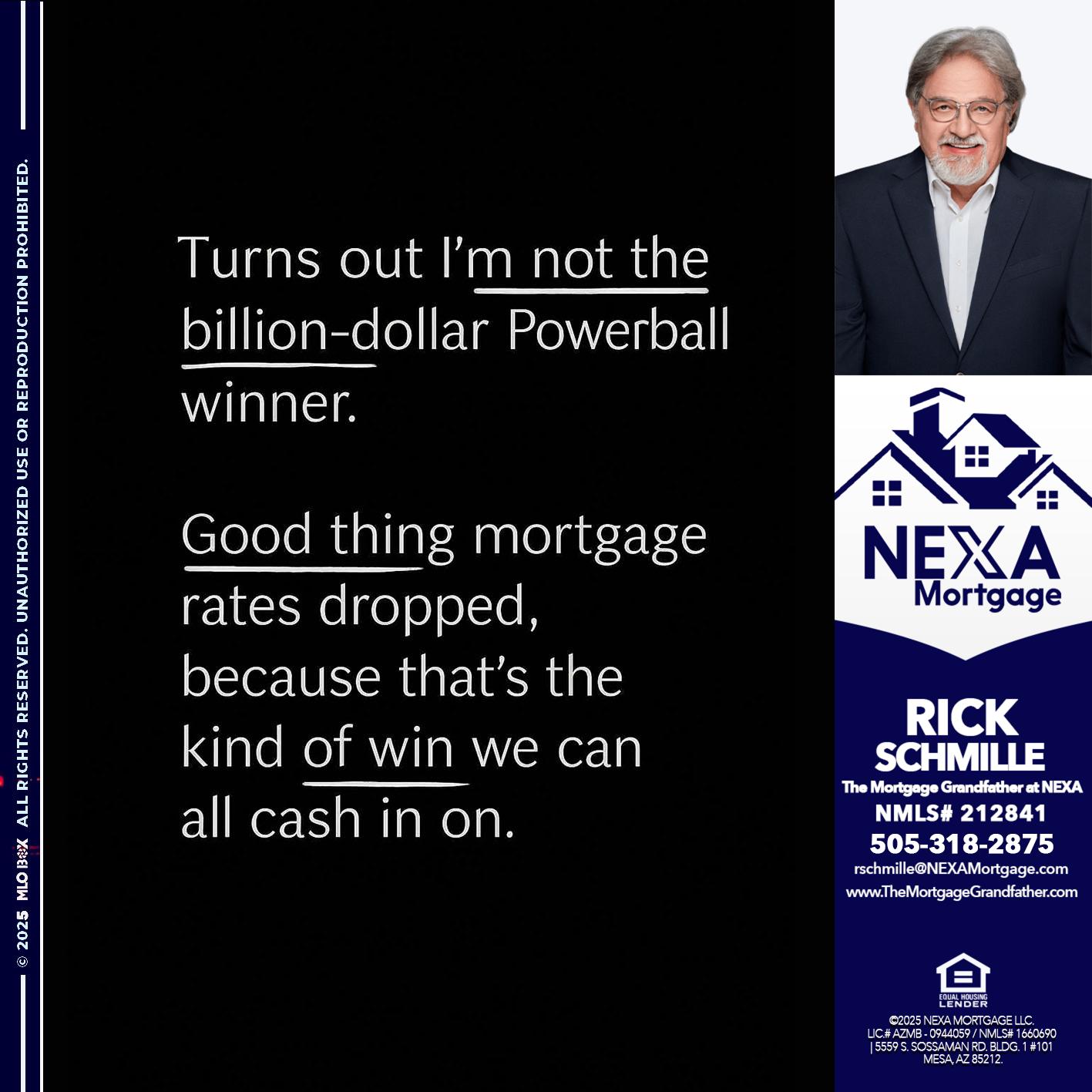TURNS OUT - Rick E Schmille -The Mortgage Grandfather at NEXA