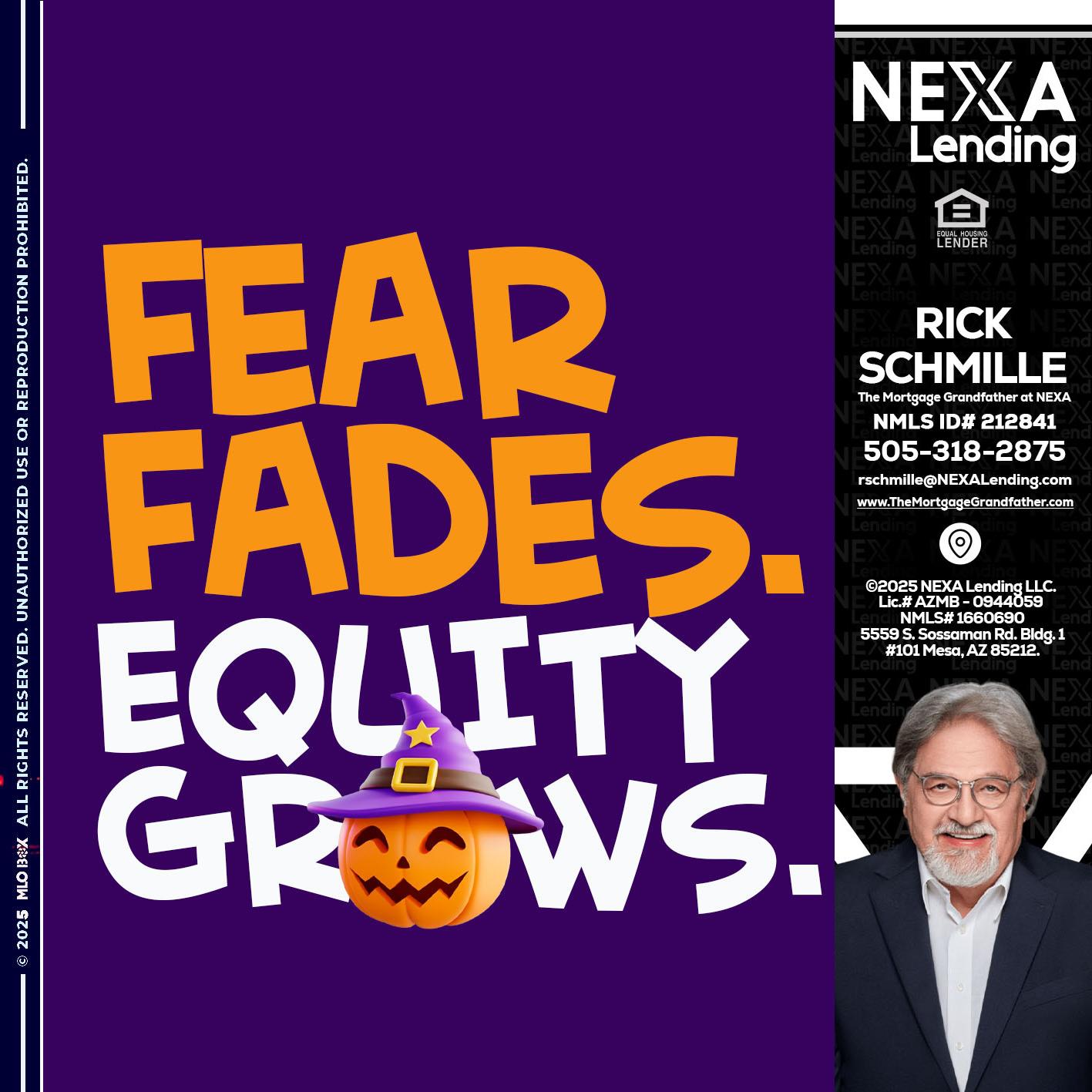 FEAR FADES - Rick E Schmille -The Mortgage Grandfather at NEXA