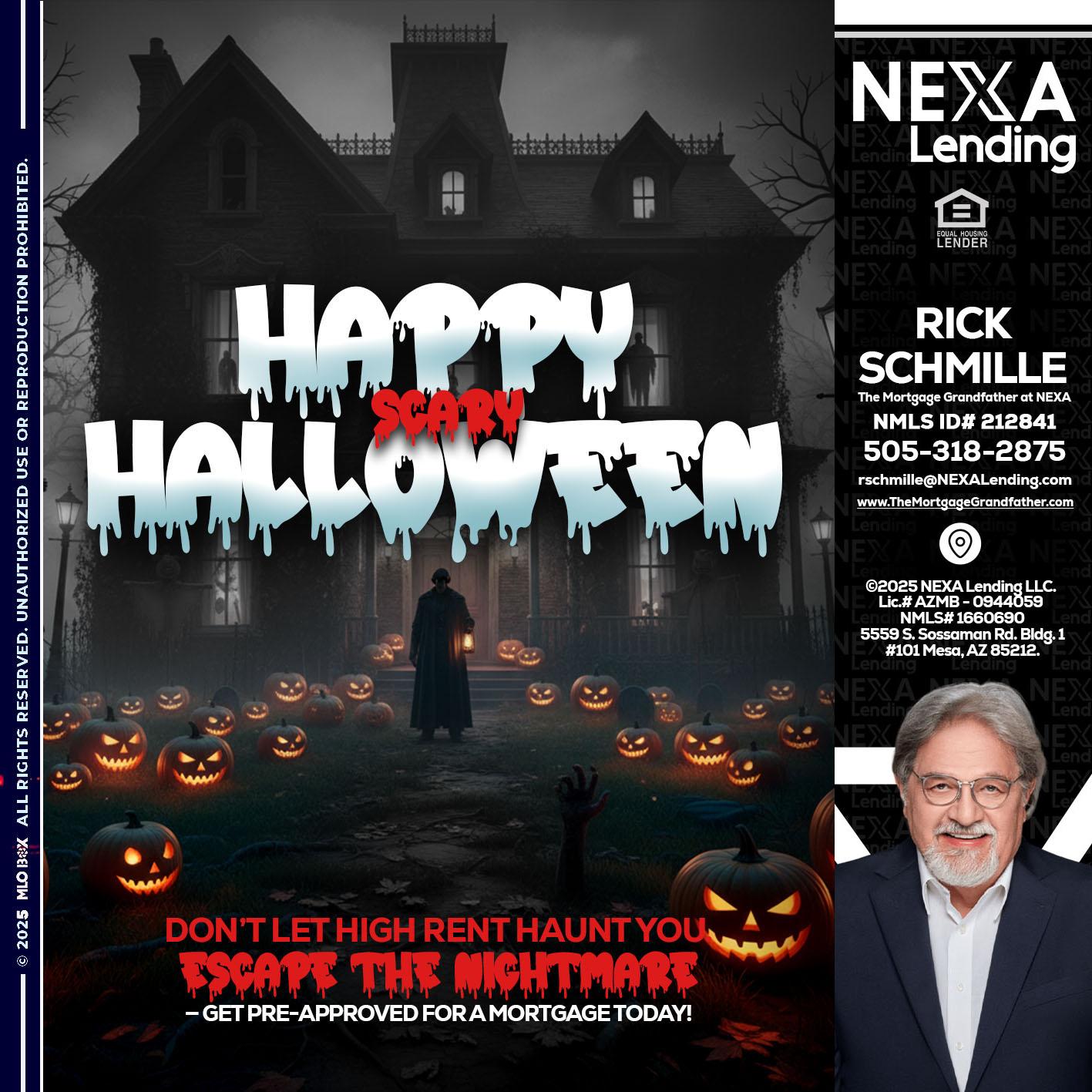 HAPPY HALLOWEEN - Rick E Schmille -The Mortgage Grandfather at NEXA