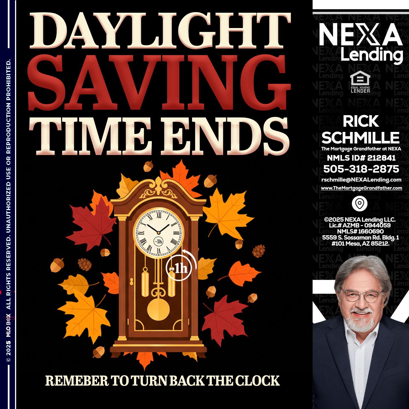 DAYLIGHT SAVINGS - Rick E Schmille -The Mortgage Grandfather at NEXA
