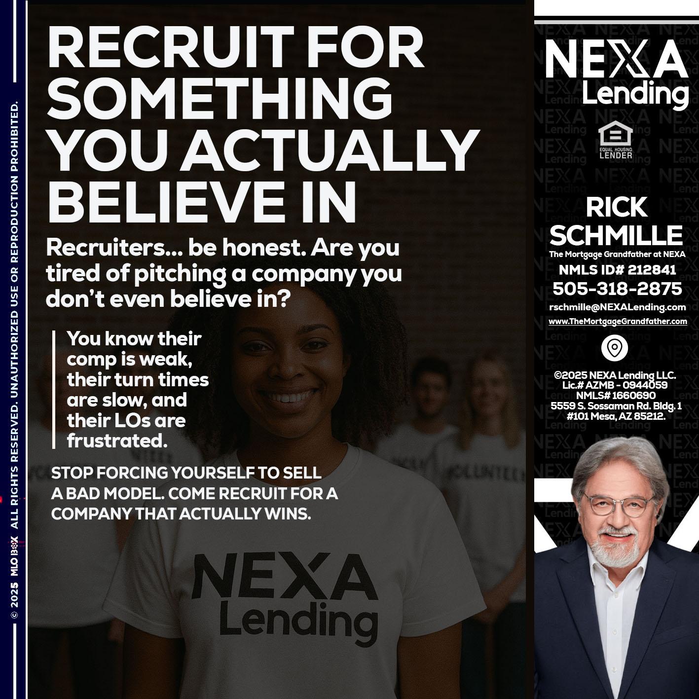 RECRUITING - Rick E Schmille -The Mortgage Grandfather at NEXA