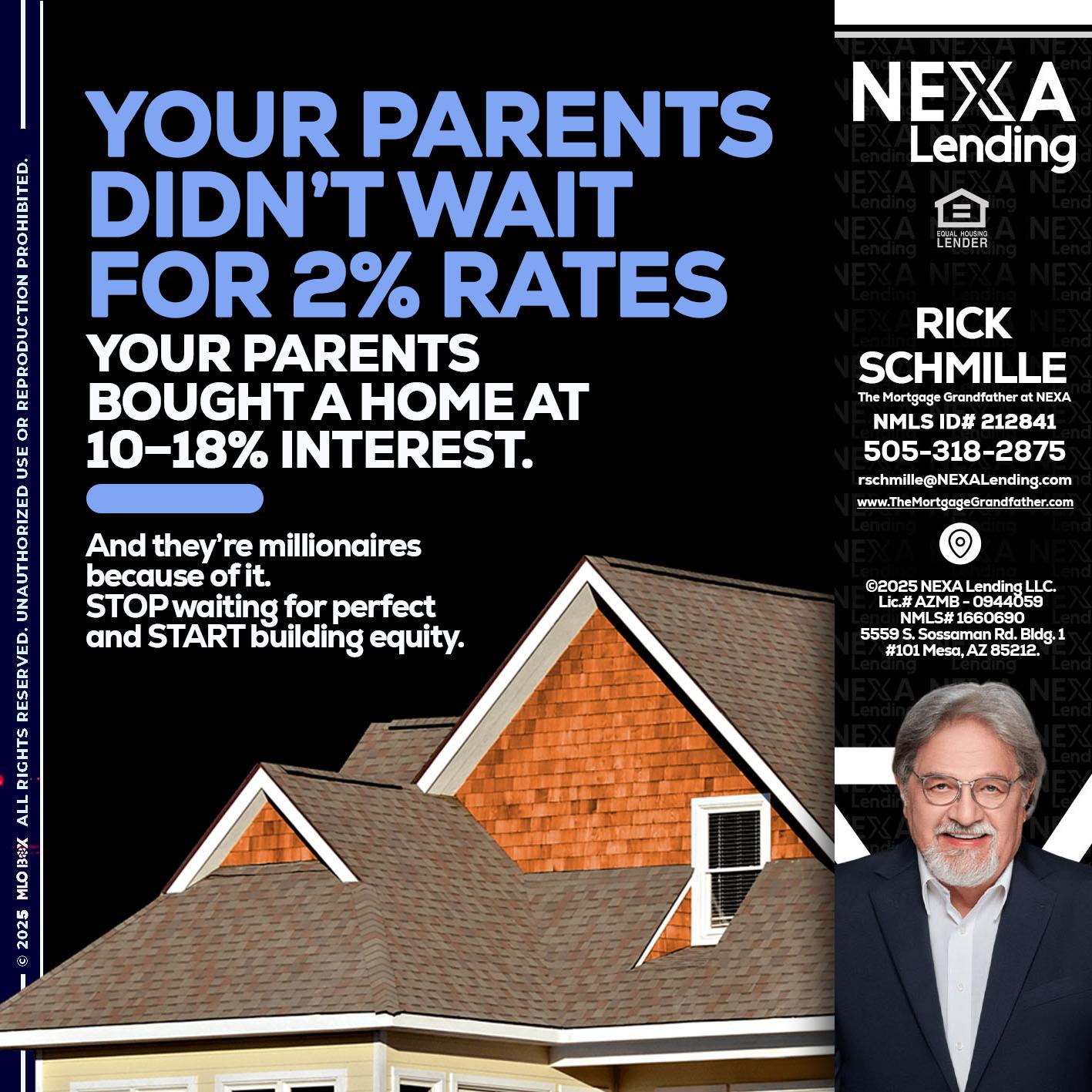 YOUR PARENTS - Rick E Schmille -The Mortgage Grandfather at NEXA