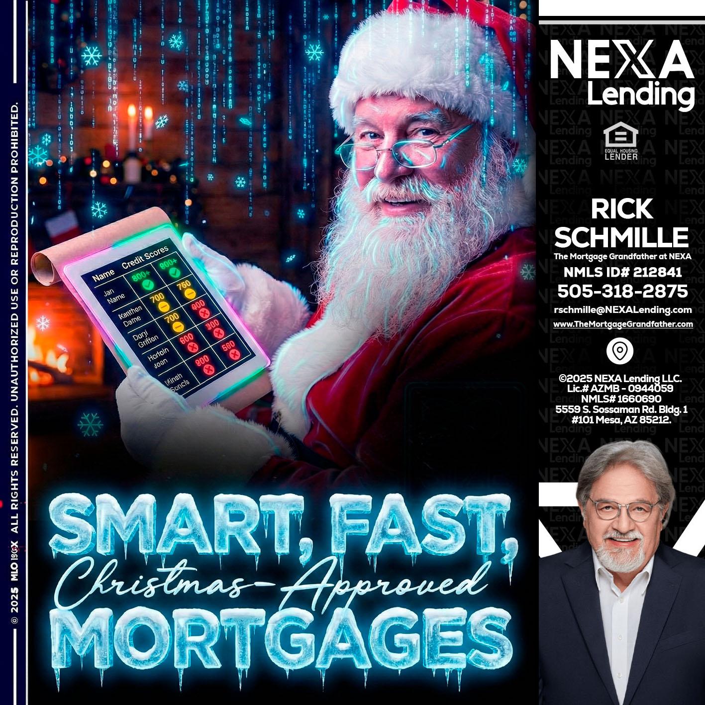 SMART, FAST - Rick E Schmille -The Mortgage Grandfather at NEXA