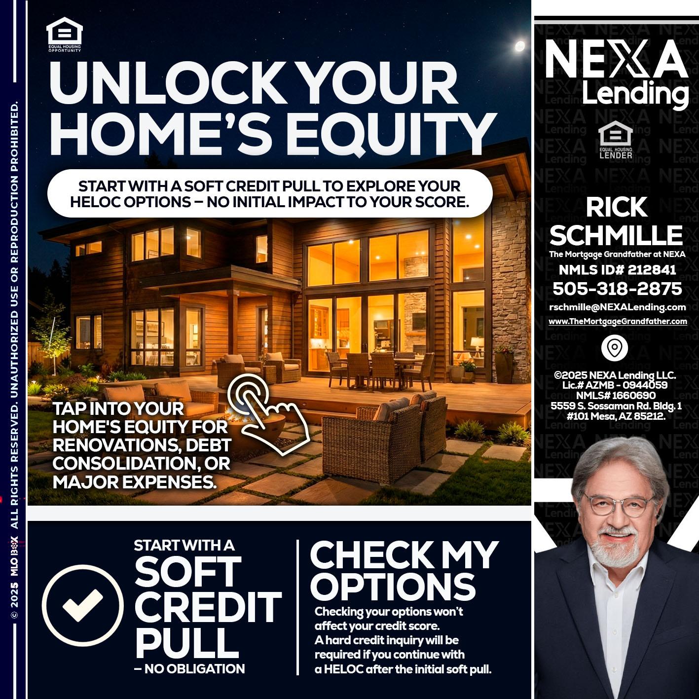 UNLOCK YOUR HOMES - Rick E Schmille -The Mortgage Grandfather at NEXA