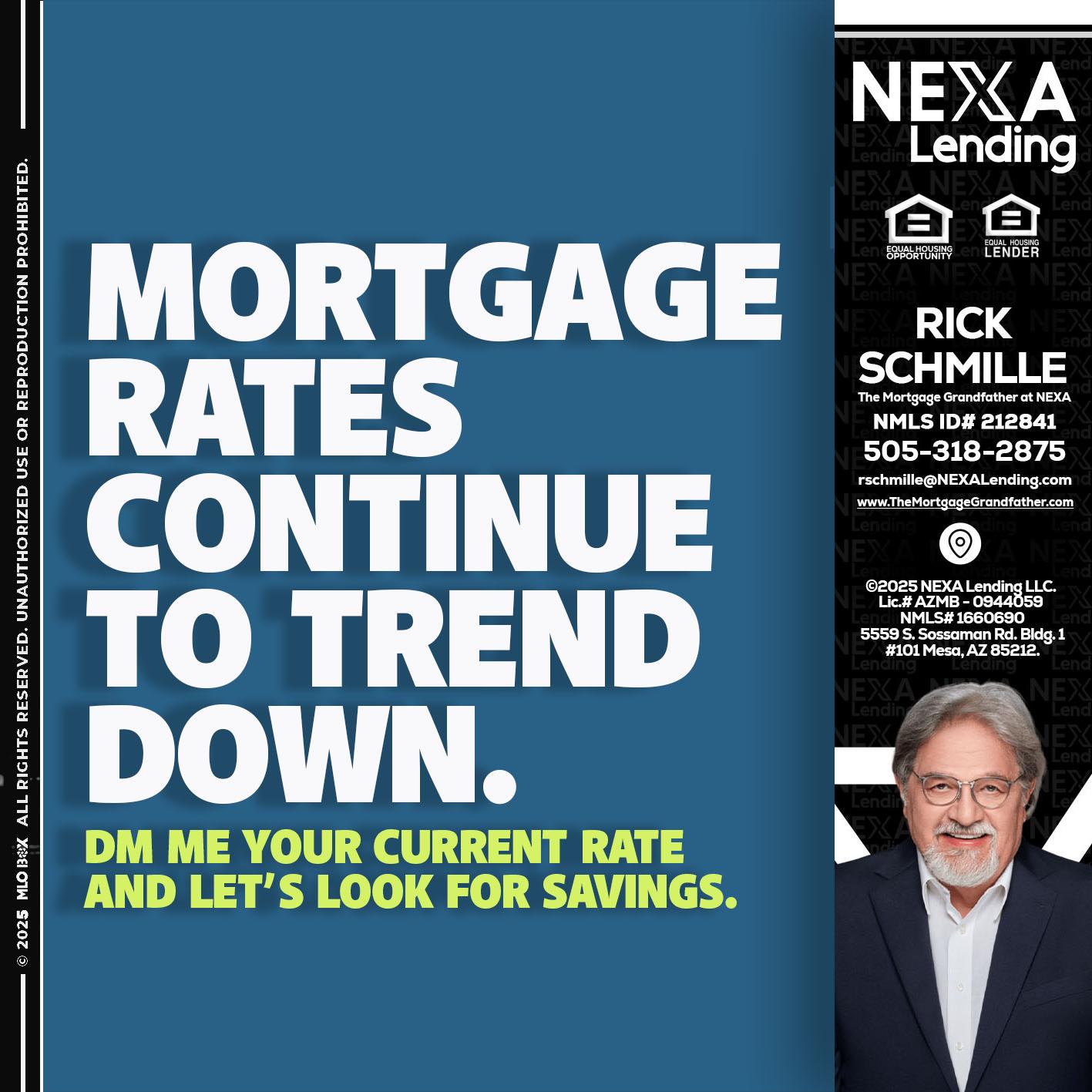 MORTGAGE RATES - Rick E Schmille -The Mortgage Grandfather at NEXA