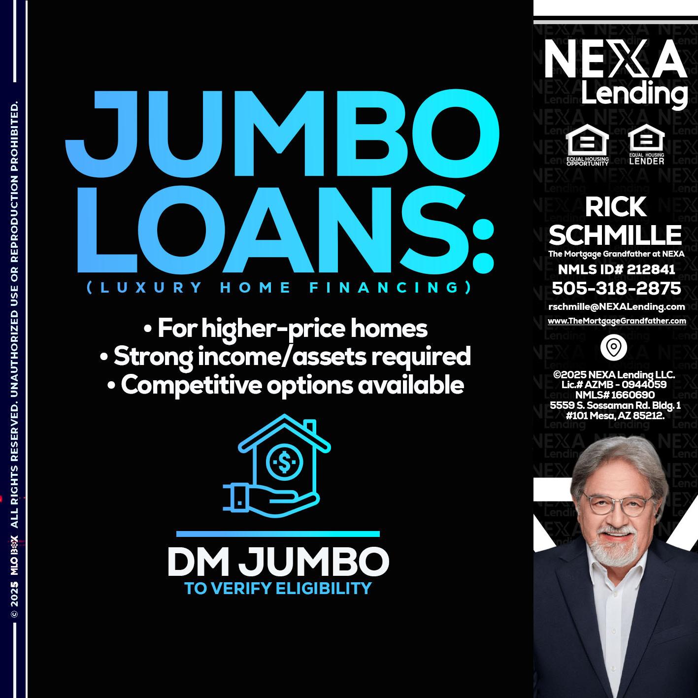 JUMBO LOANS - Rick E Schmille -The Mortgage Grandfather at NEXA