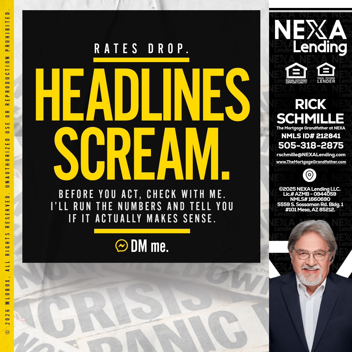 HEADLINES SCREAM - Rick E Schmille -The Mortgage Grandfather at NEXA