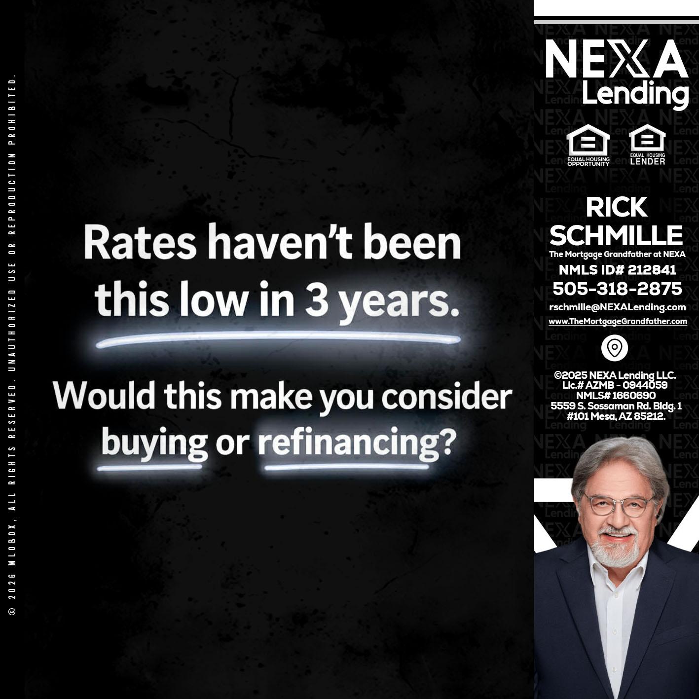 RATES HAVEN'T - Rick E Schmille -The Mortgage Grandfather at NEXA