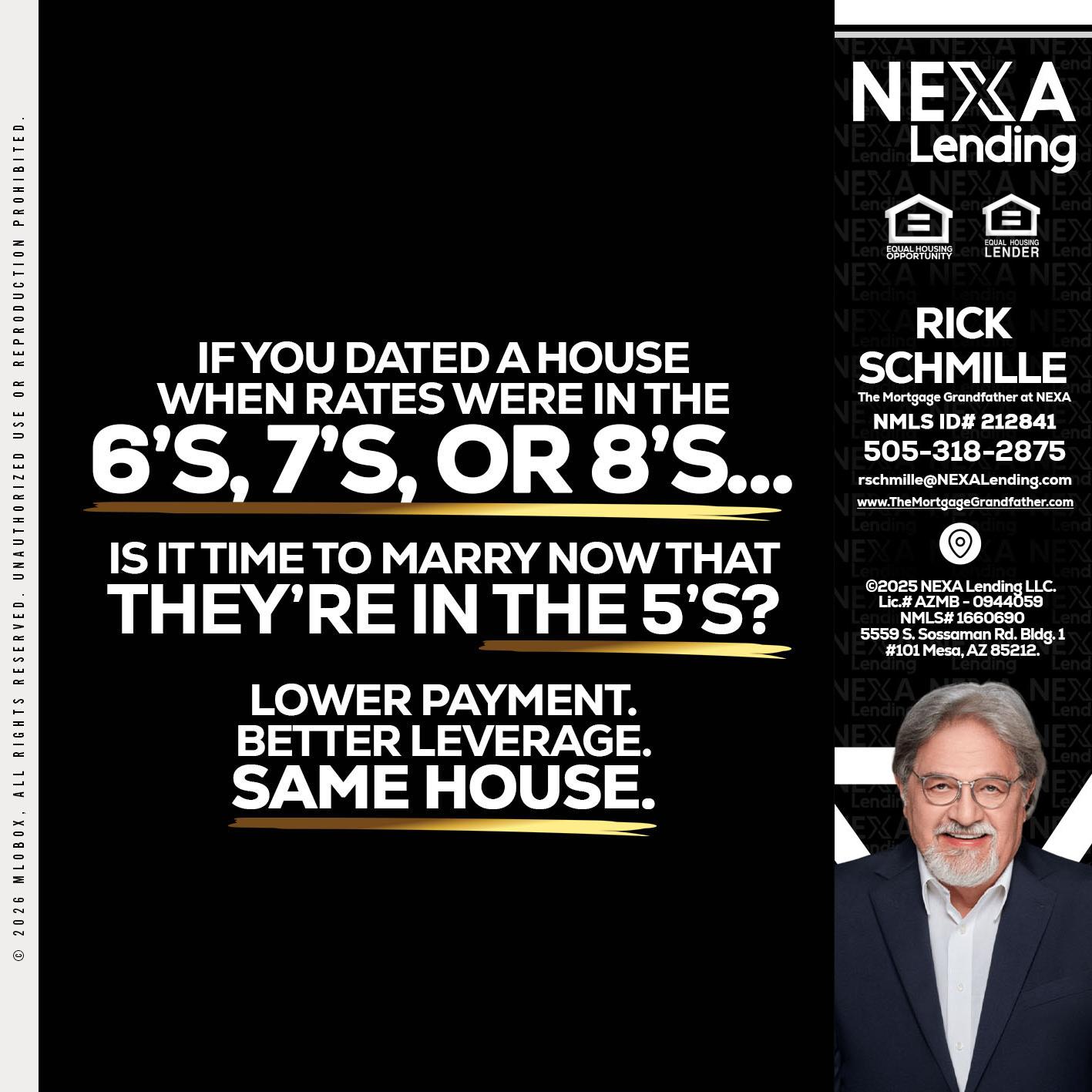 if you dated a house - Rick E Schmille -The Mortgage Grandfather at NEXA
