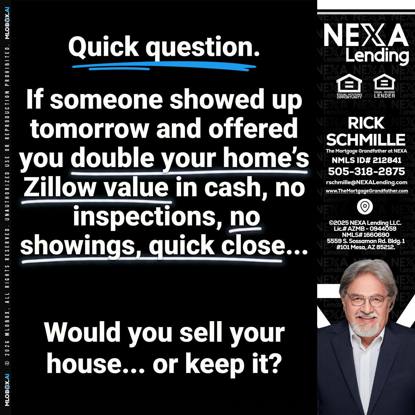 QUICK QUESTION - Rick E Schmille -The Mortgage Grandfather at NEXA