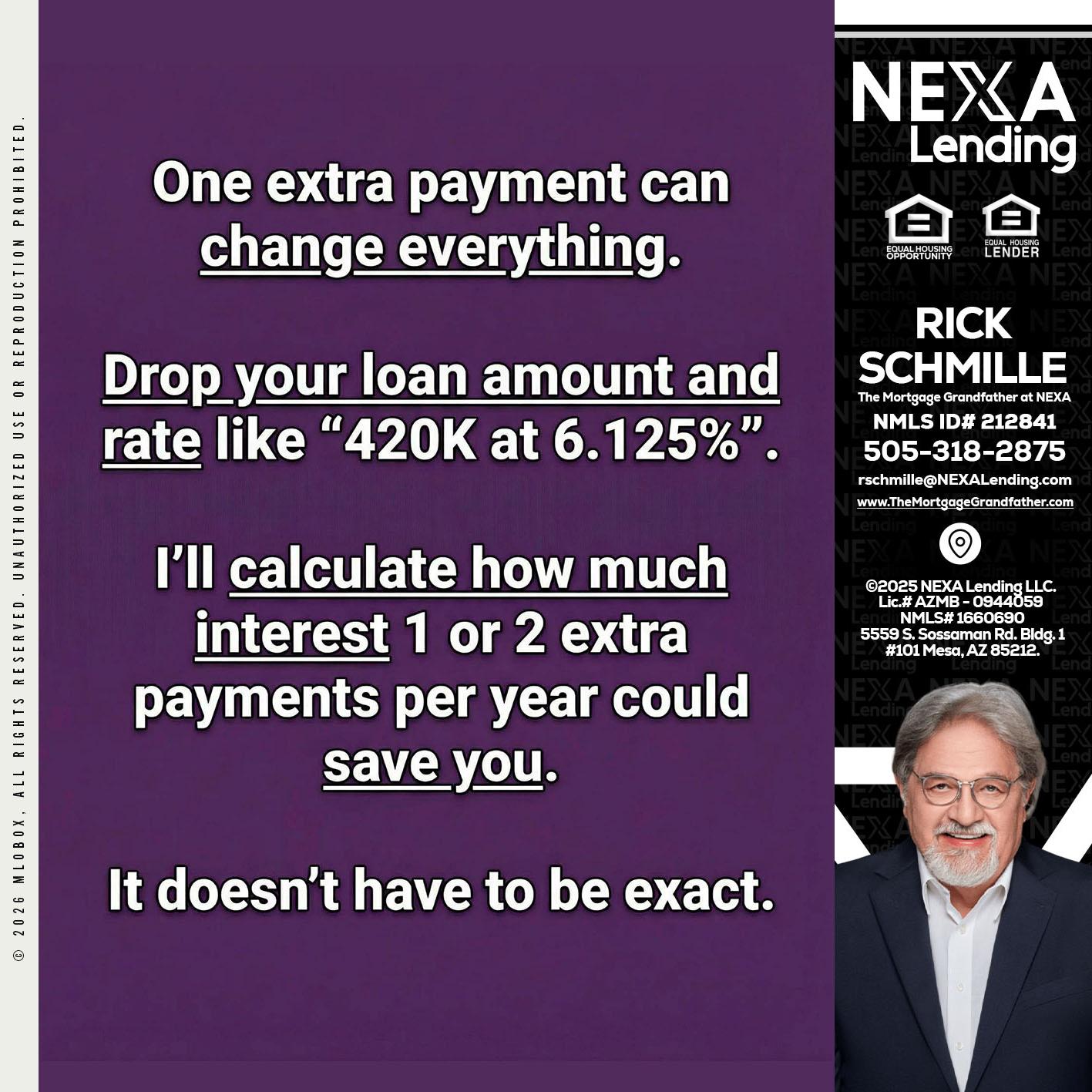 ONE EXTRA - Rick E Schmille -The Mortgage Grandfather at NEXA