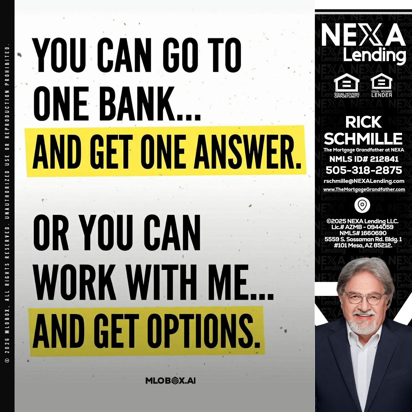 YOU CAN GO TO - Rick E Schmille -The Mortgage Grandfather at NEXA