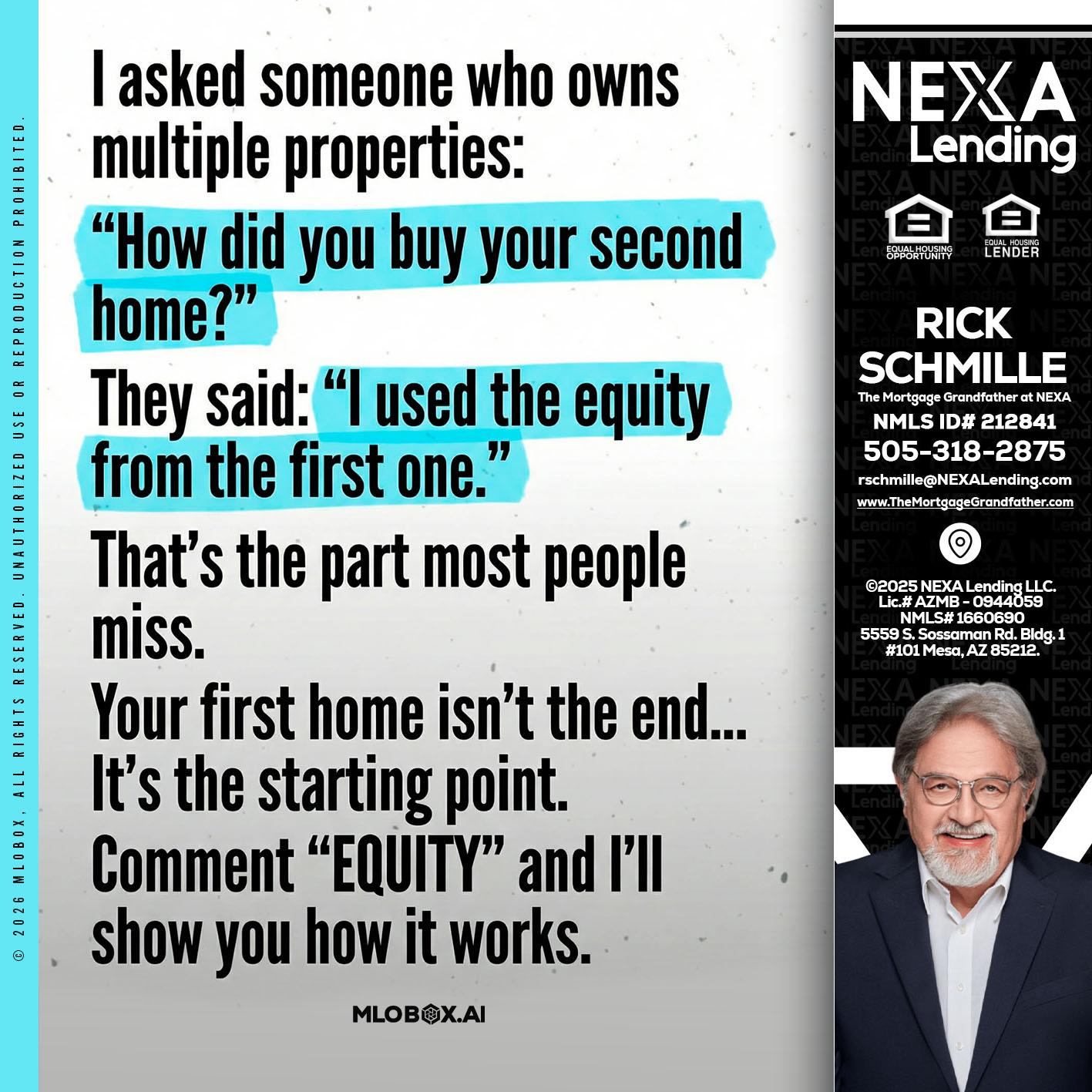 I asked someone - Rick E Schmille -The Mortgage Grandfather at NEXA