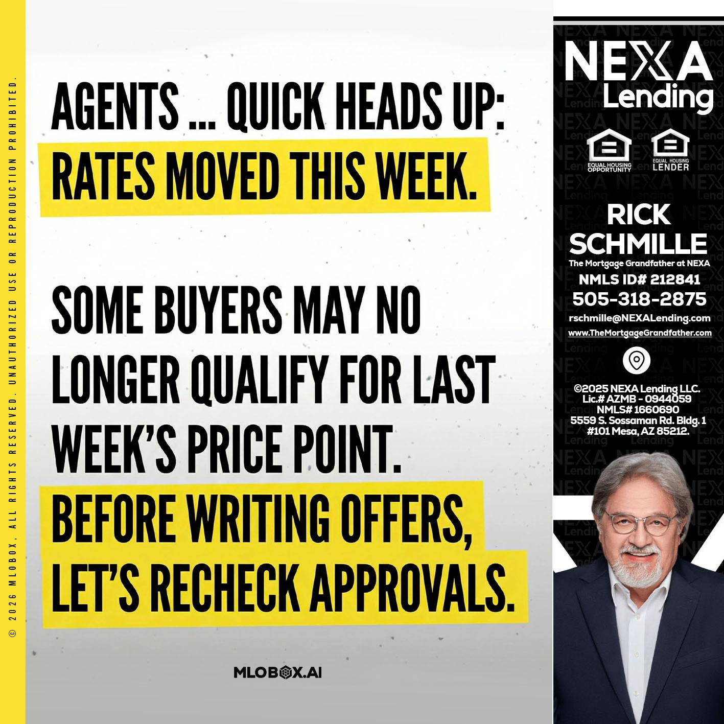 agents quick heads up - Rick E Schmille -The Mortgage Grandfather at NEXA