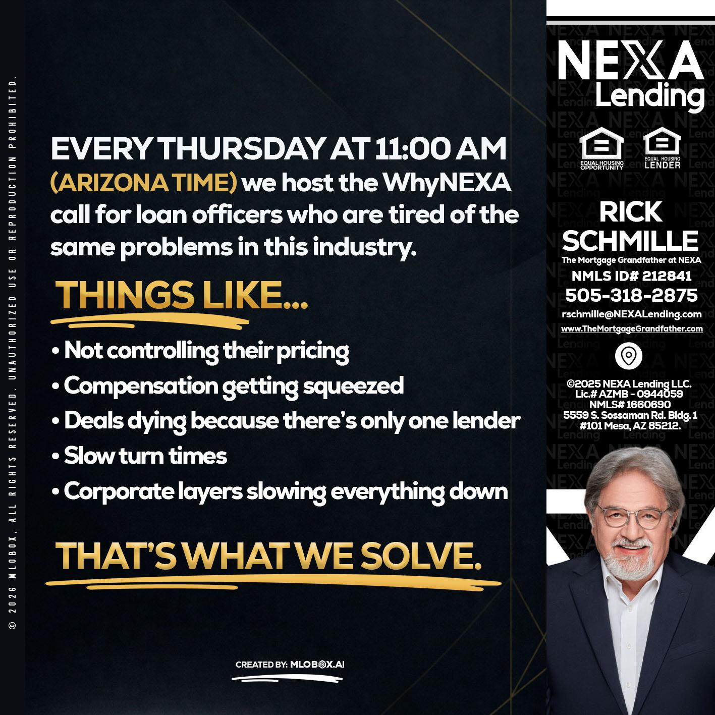 every Thursday - Rick E Schmille -The Mortgage Grandfather at NEXA