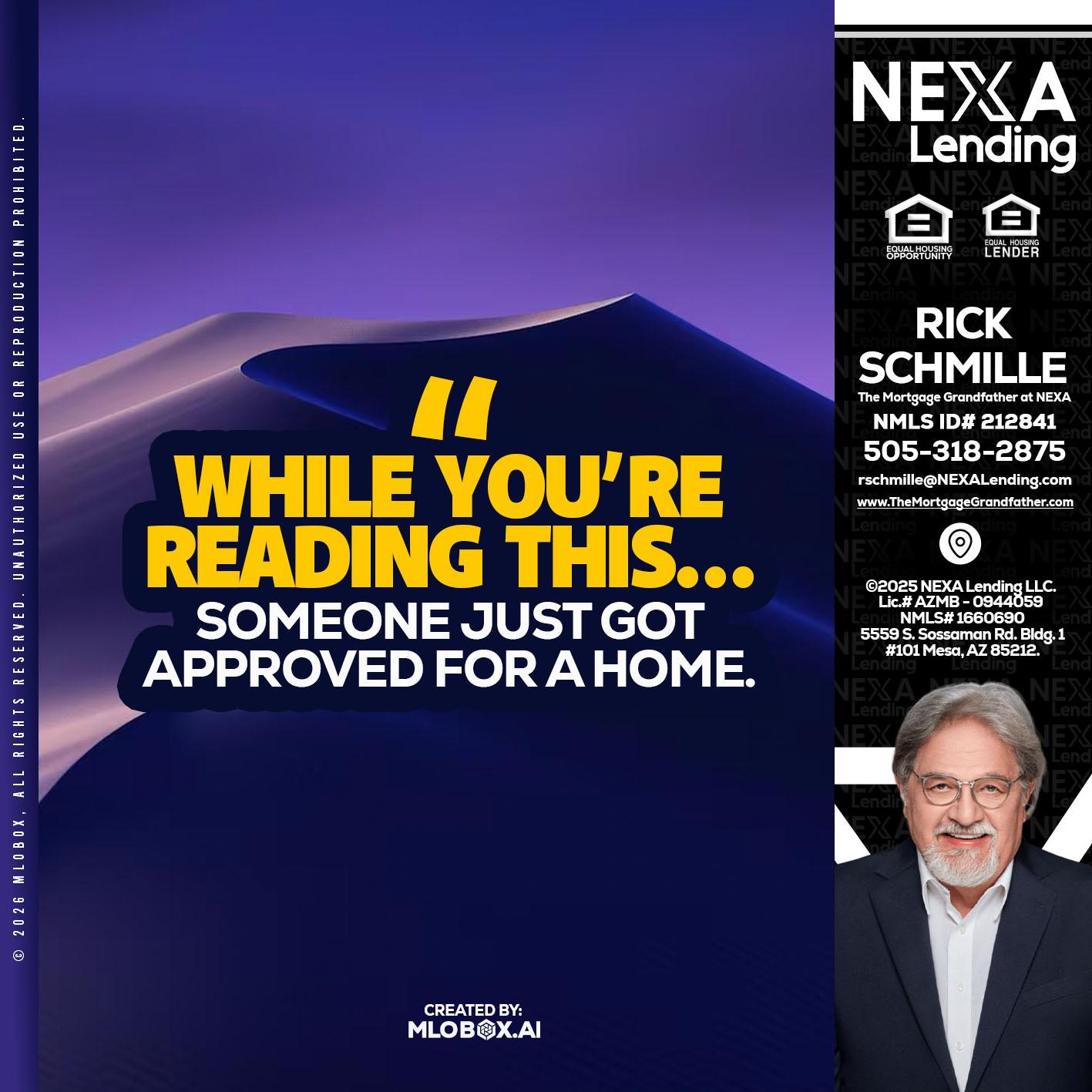 WHILE YOU - Rick E Schmille -The Mortgage Grandfather at NEXA