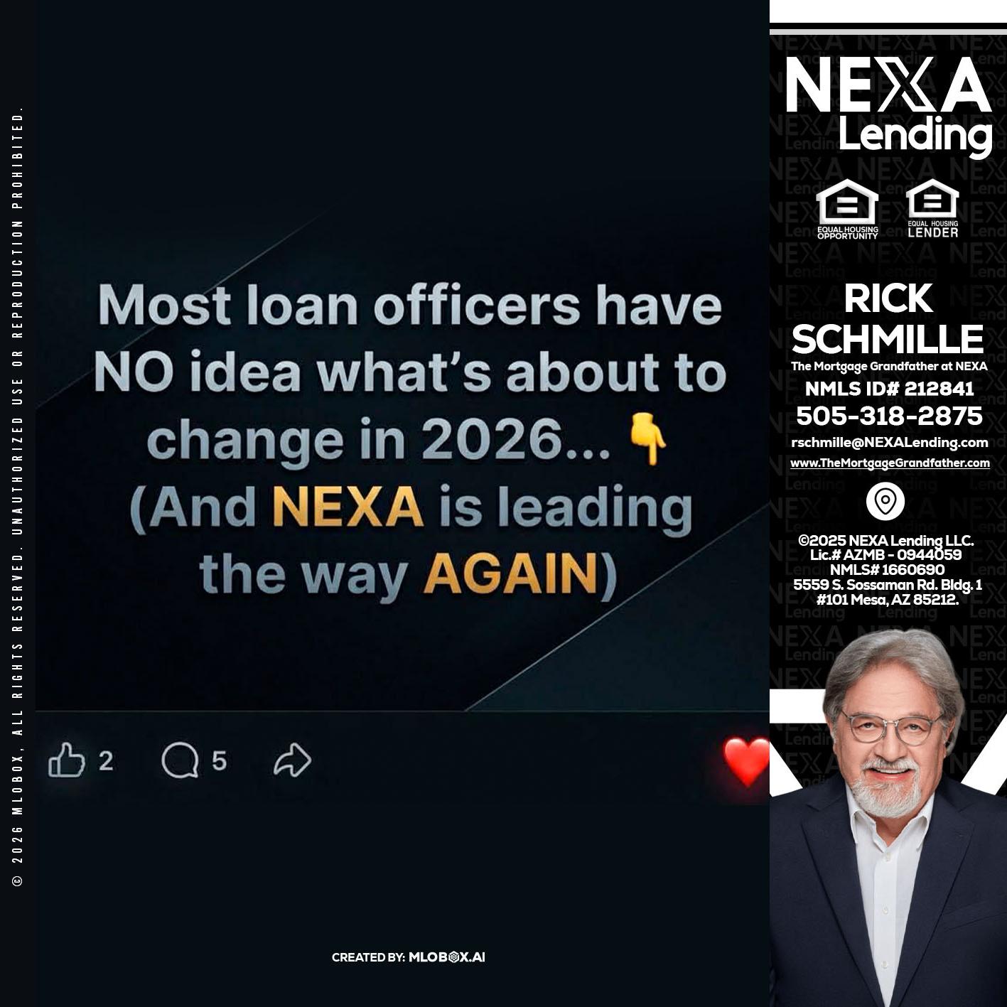 most loan officers - Rick E Schmille -The Mortgage Grandfather at NEXA
