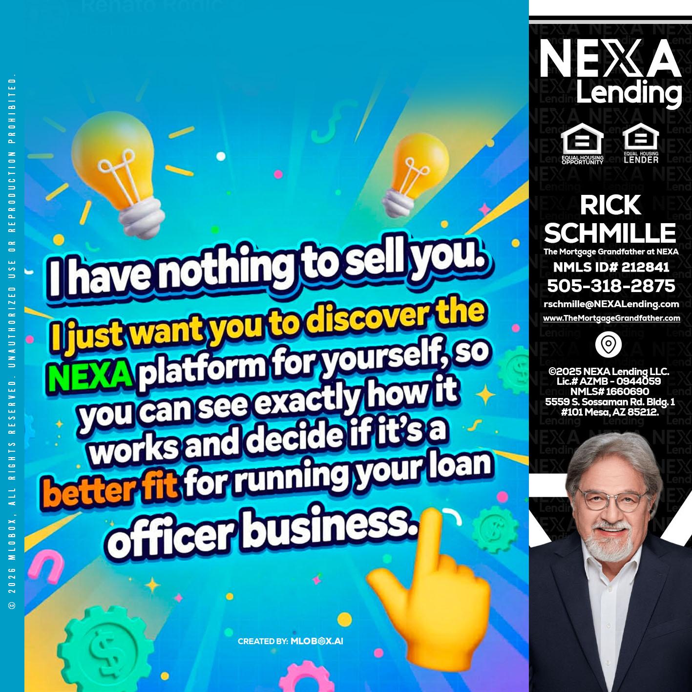 I HAVE NOTHING - Rick E Schmille -The Mortgage Grandfather at NEXA