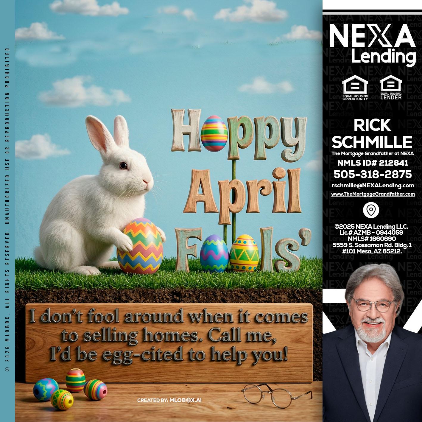 happy april fools - Rick E Schmille -The Mortgage Grandfather at NEXA