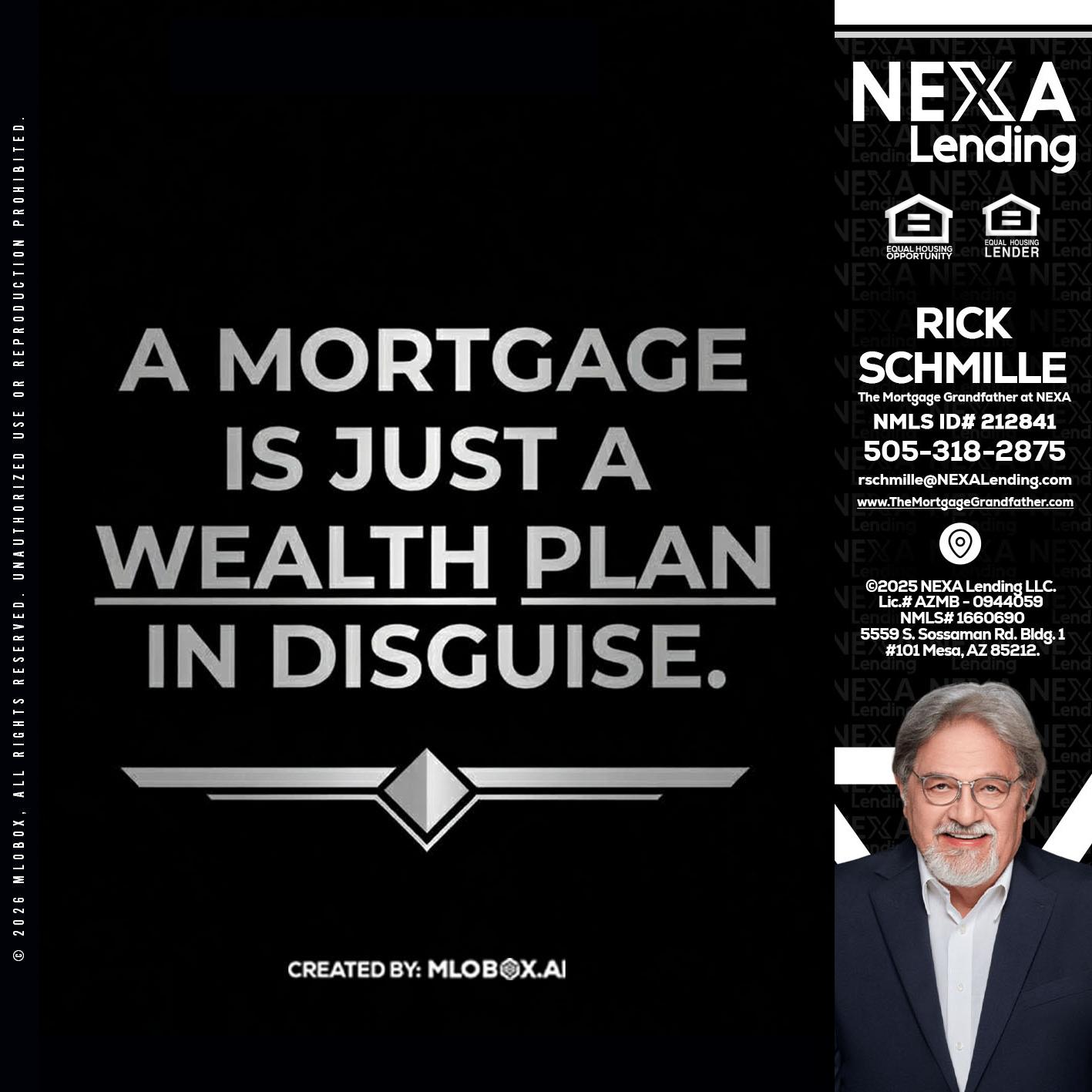 a mortgage is just - Rick E Schmille -The Mortgage Grandfather at NEXA