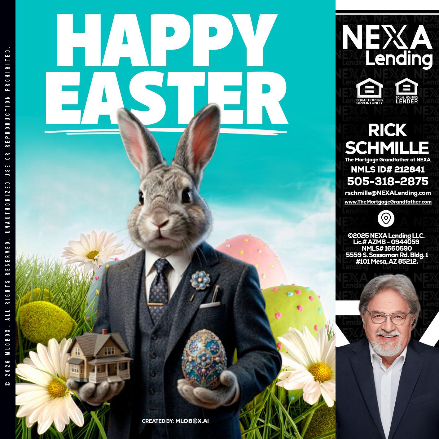 HAPPY EASTER - Rick E Schmille -The Mortgage Grandfather at NEXA