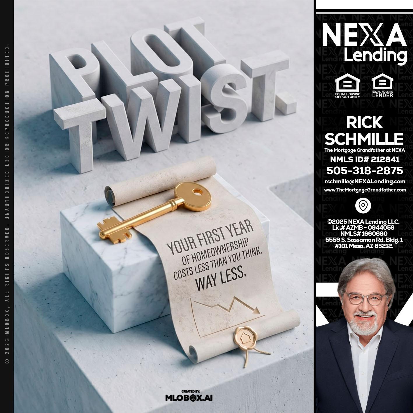 PLOT TWIST - Rick E Schmille -The Mortgage Grandfather at NEXA