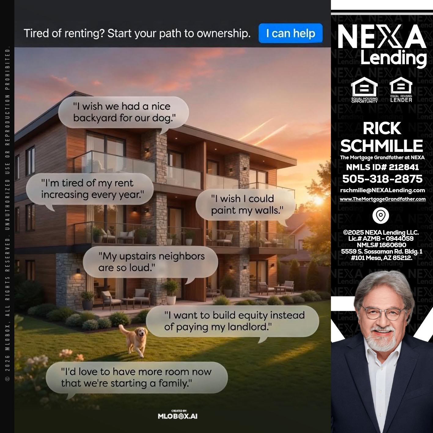 TIRED OF RENTING - Rick E Schmille -The Mortgage Grandfather at NEXA